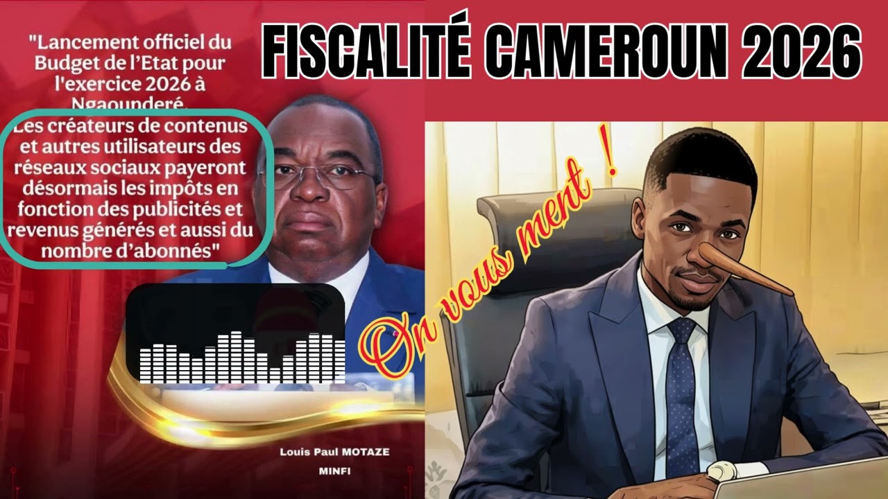 Fiscalit&eacute; Cameroun 2026 : La V&Eacute;RIT&Eacute; sur la Taxe des R&eacute;seaux Sociaux (On vous ment !)