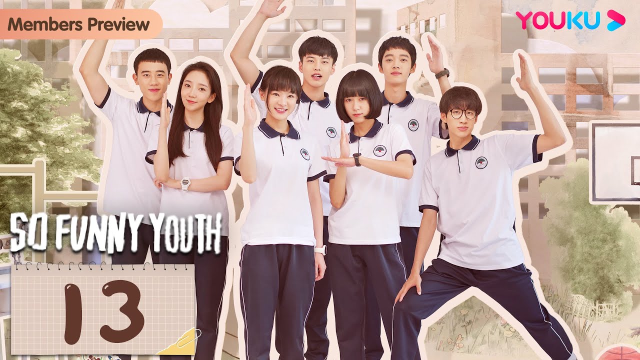 [So Funny Youth] EP13 | Teen Drama | He Yu/Chen Yixin/Li Jiahao/Niu Zemeng/Tan Xiaofan | YOUKU