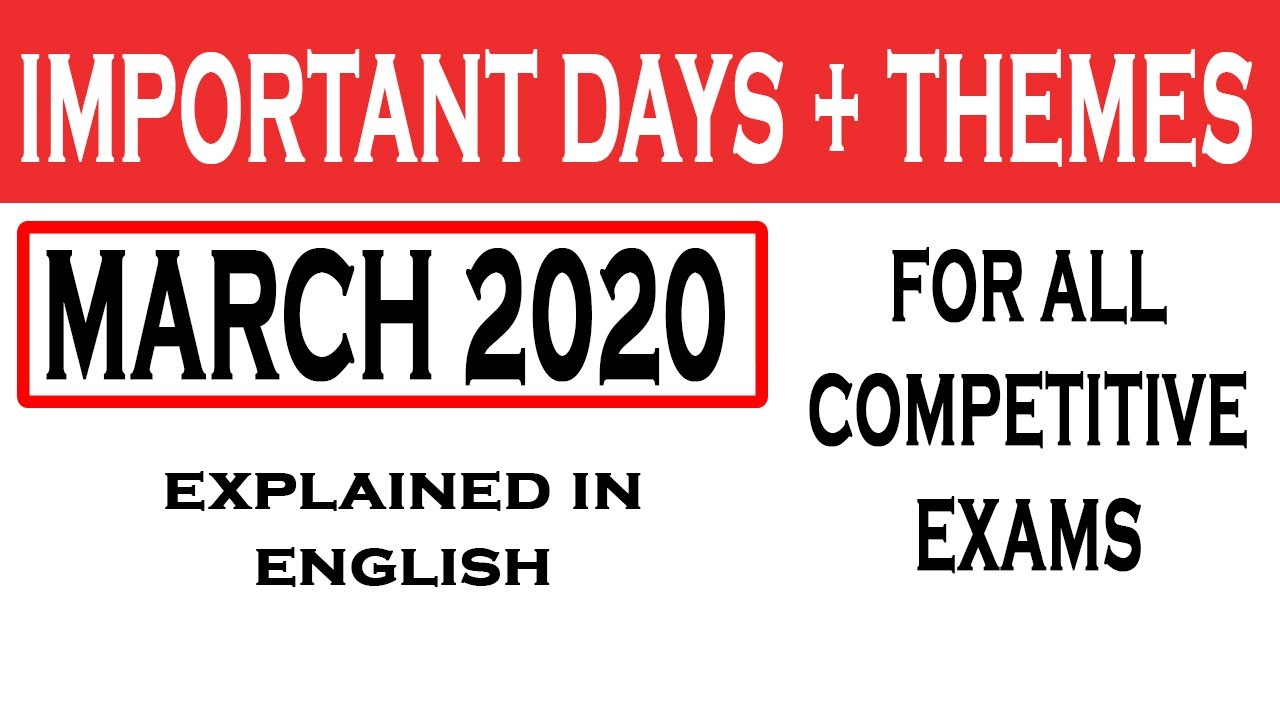 Important days of march 2020 | Important days and Themes | GK | Current Affairs | Competitive exams