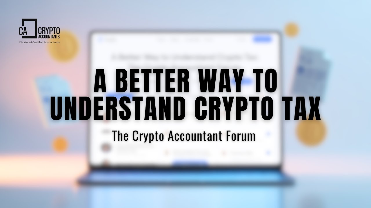 A Better Way to Understand Crypto Tax: The Crypto Accountant Forum