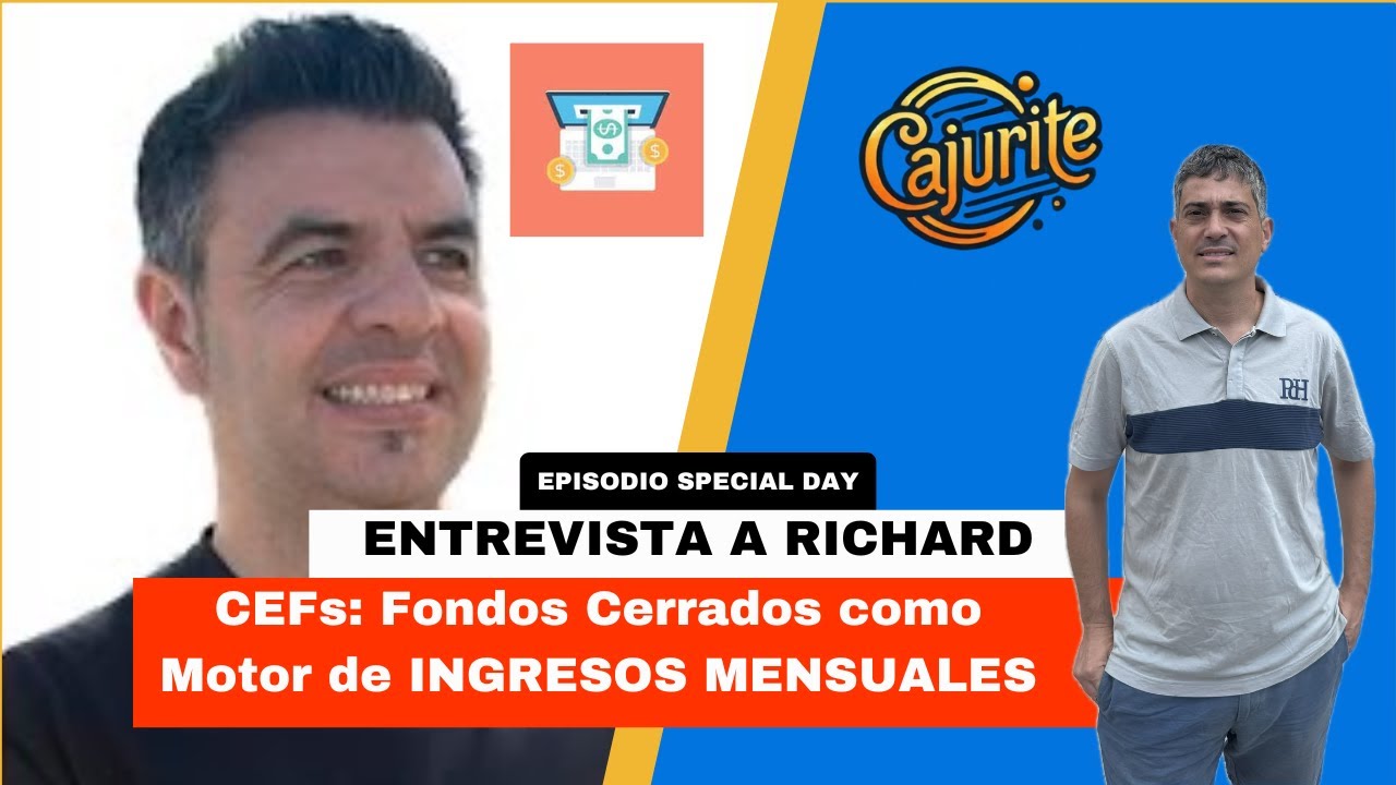 Fondos Cerrados CEFs para INGRESOS MENSUALES | Entrevista con Richard (F&aacute;brica de Ingresos)