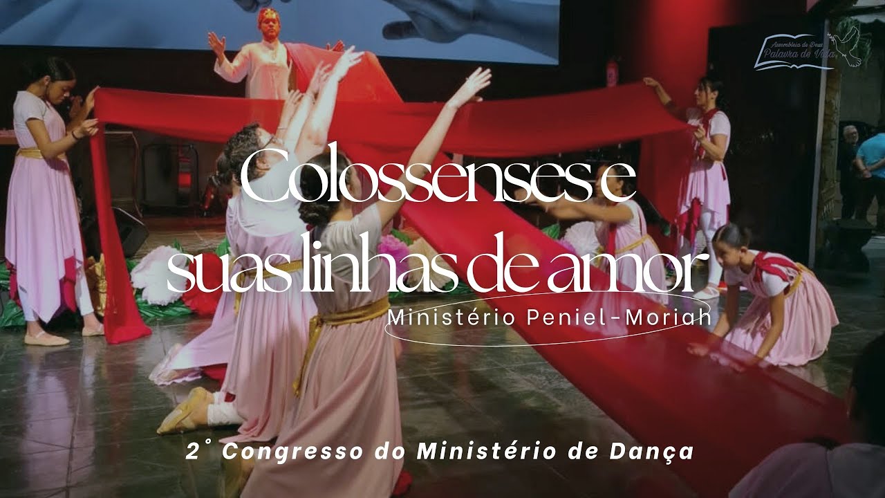 COLOSSENSES E SUAS LINHAS DE AMOR - Ministério Moriah-Peniel (Coreografia Completa)