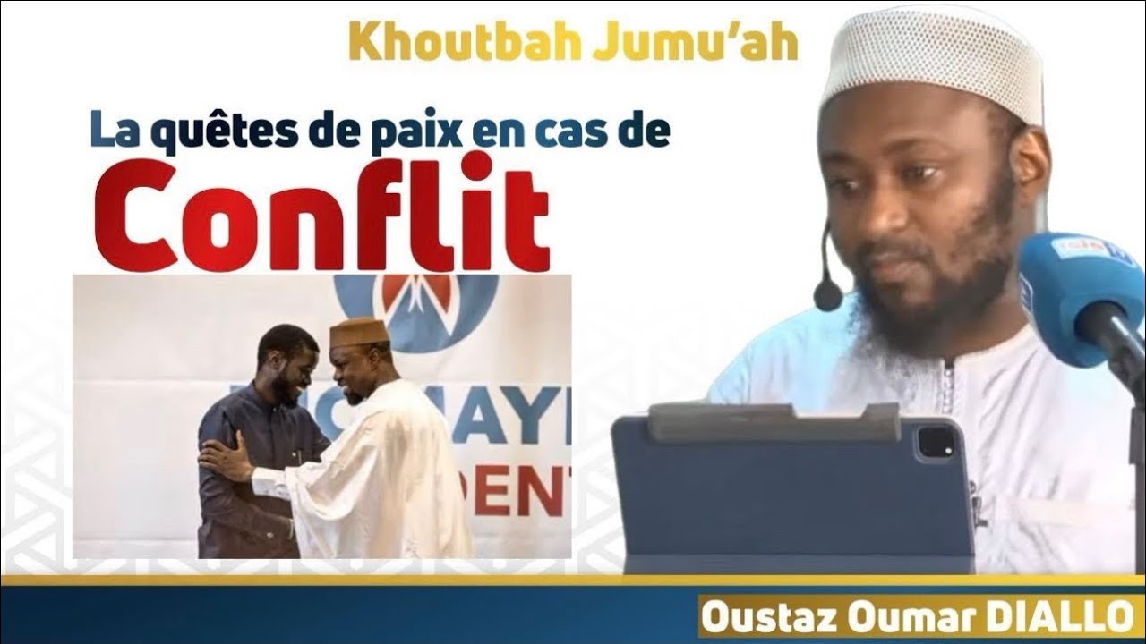 Oustaz Oumar DIALLO H.A Khoutba 14 11 25 : La qu&ecirc;te de la paix en temps de conflits