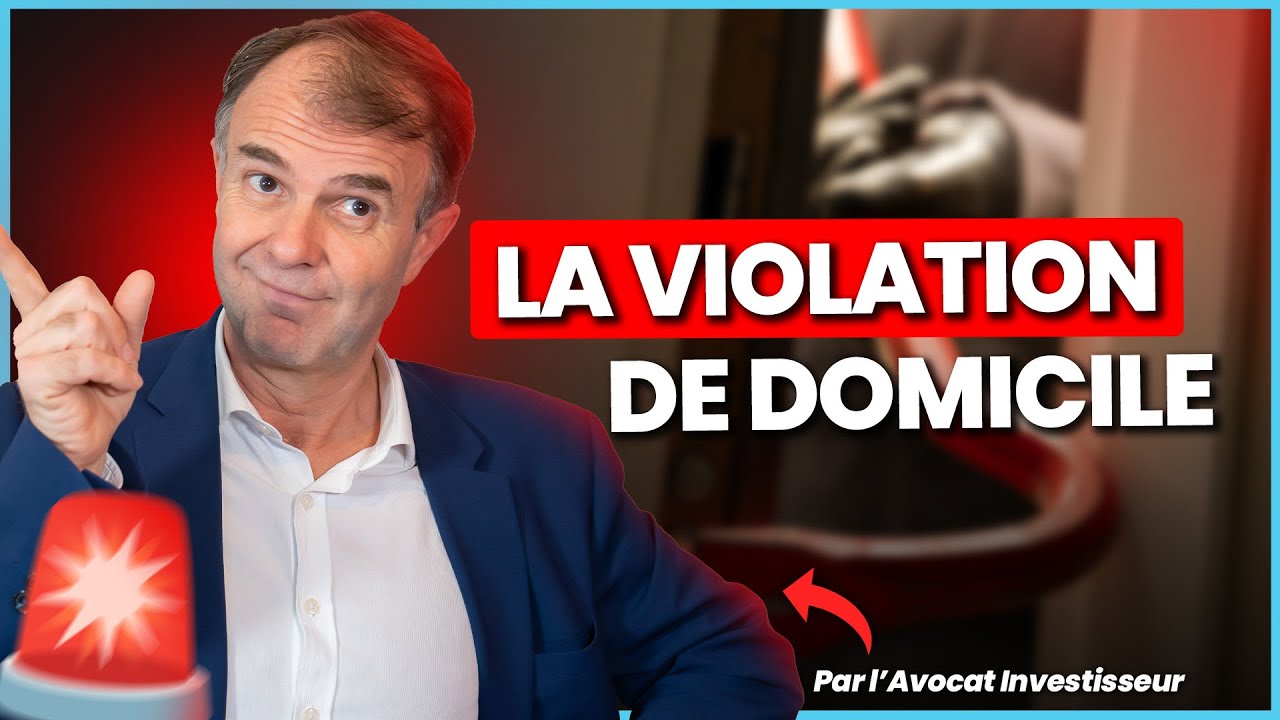 La Violation de Domicile (Explications & Solutions)