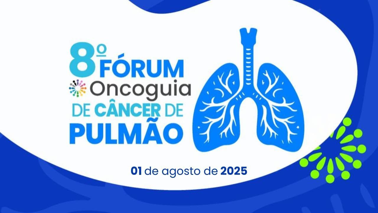 8&ordm; F&oacute;rum Oncoguia de C&acirc;ncer de Pulm&atilde;o