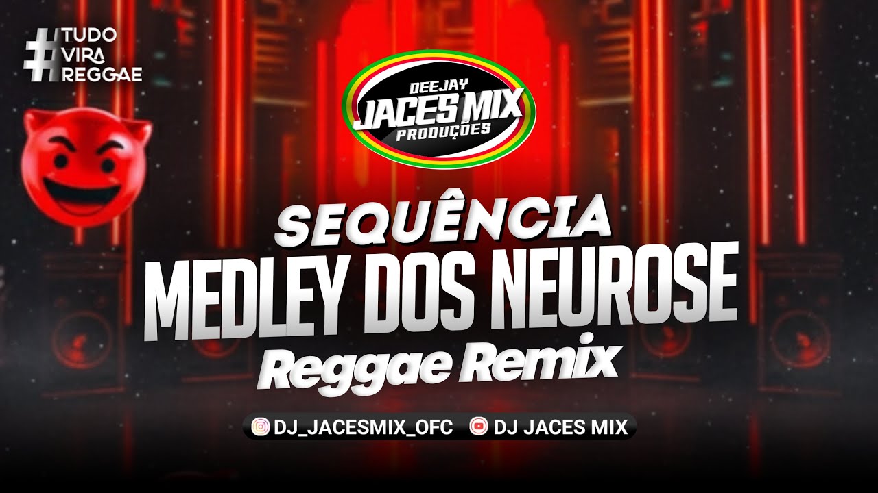 MEDLEY DOS NEUROSE- REGGAE FUNK #reggaedopiauí #reggae #reggaefunk
