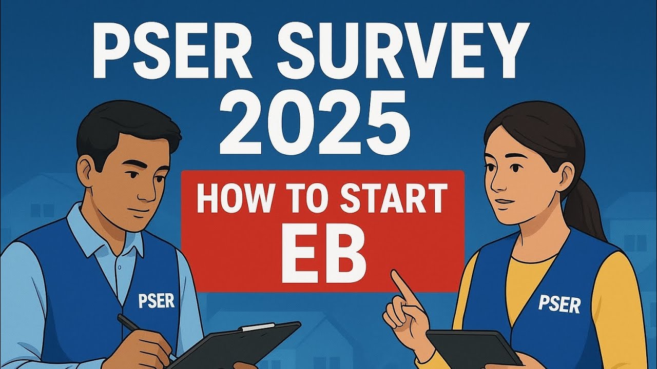 PSER Survey 2025 | How to Start Enumeration Block (EB) | Step by Step Guide for Enumerators