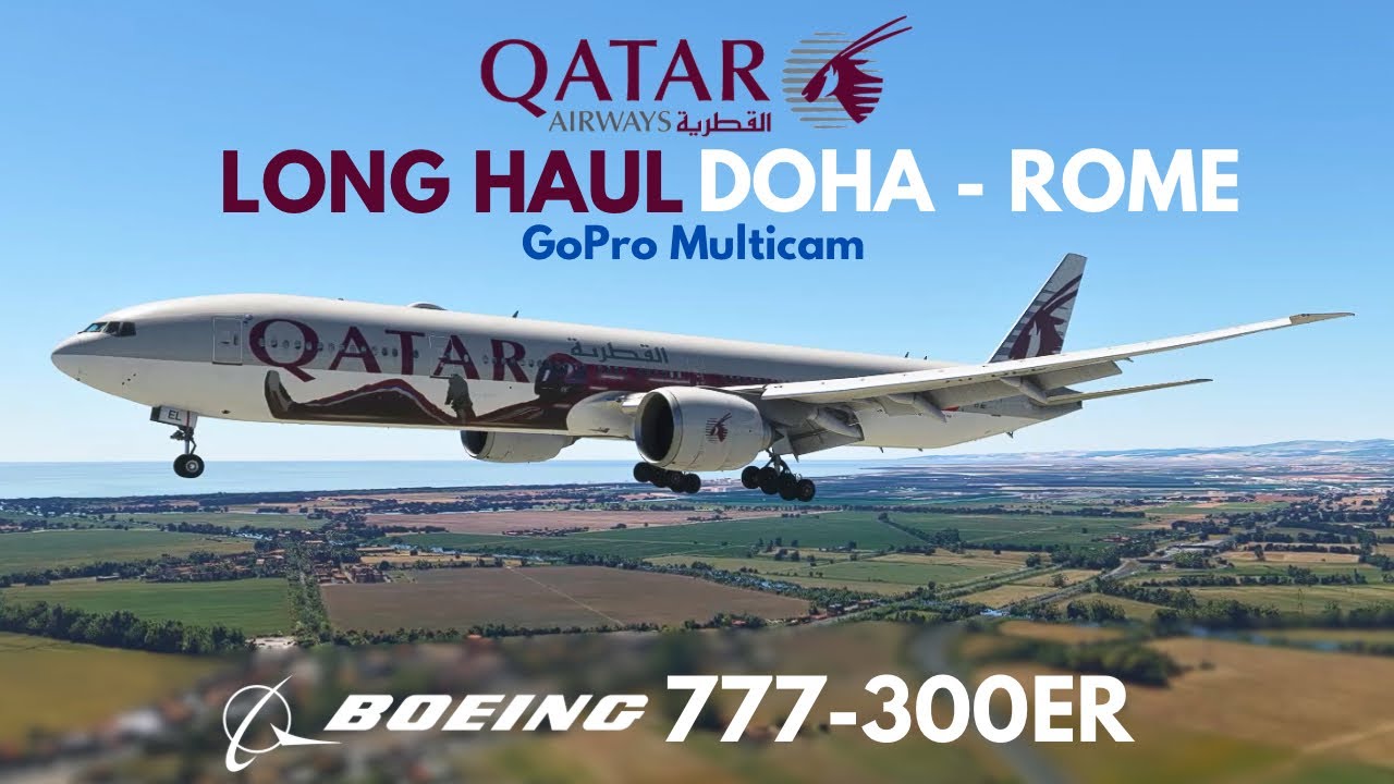 Qatar Airways B777-300ER Multicam | Doha(OTHH)✈Rome(LIRF) | DVF 2025 World Ops