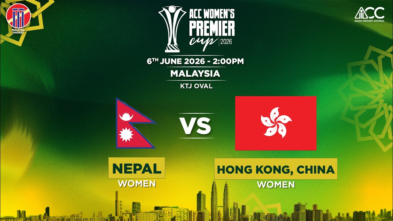 NEPAL (WOMEN) vs HONG KONG, CHINA (WOMEN) | ACC Women's Premier Cup 2026 | Match 24