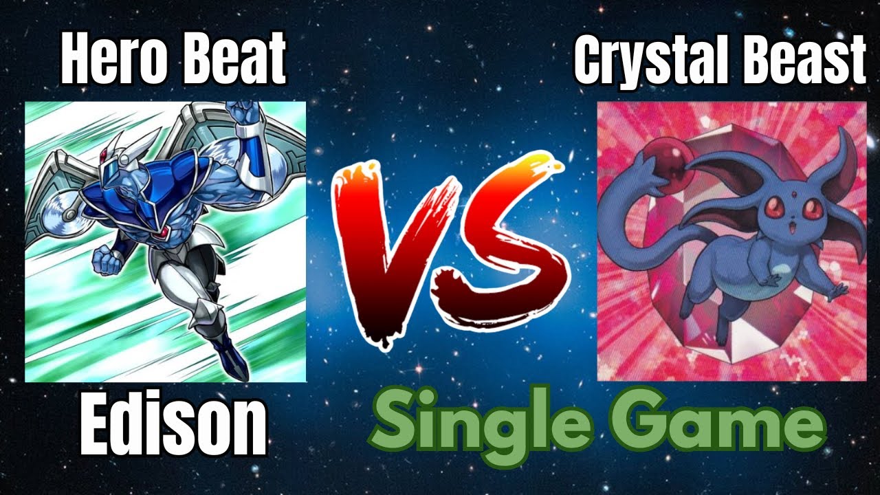 Hero Beat vs Crystal Beast / High Rated / Edison Format / Dueling Book