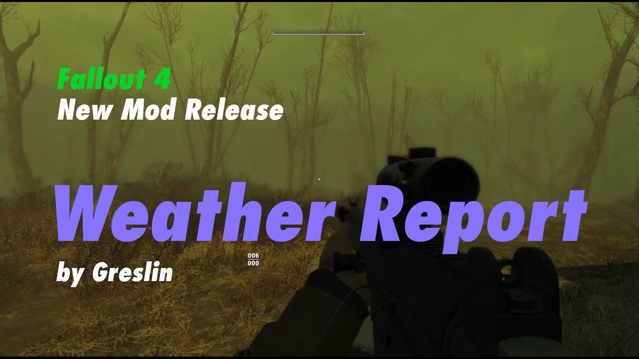 New FO4 Mod Release: Weather Report (v1.01)