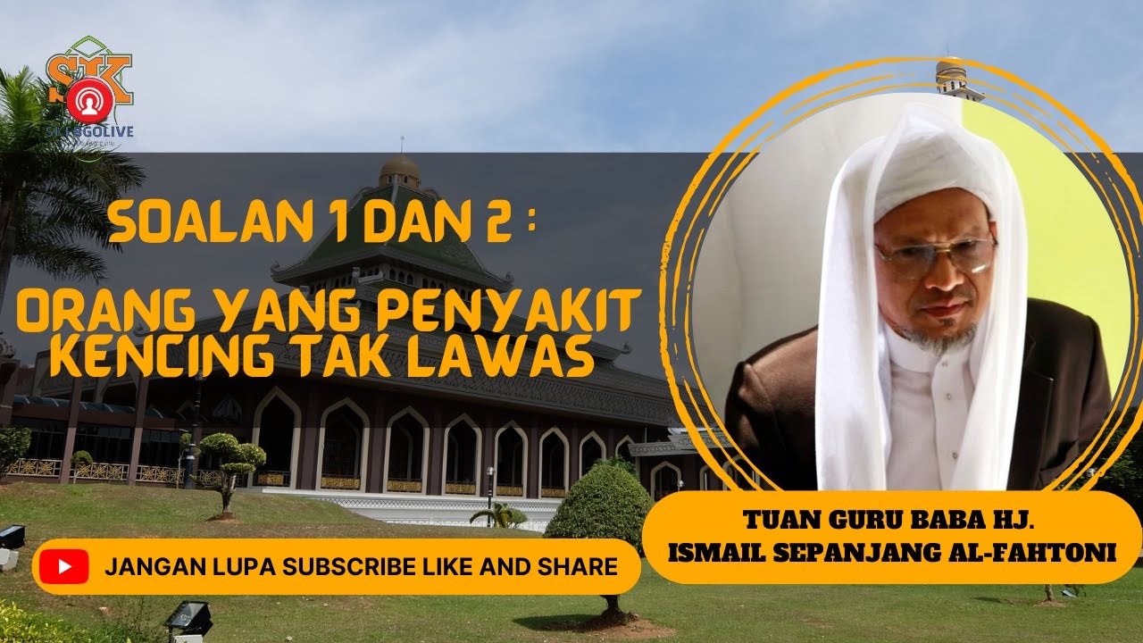 Soal Jawab Bersama Baba Ismail Sepanjang ᴴᴰl Orang Yg Penyakit Kencing Tak Lawas