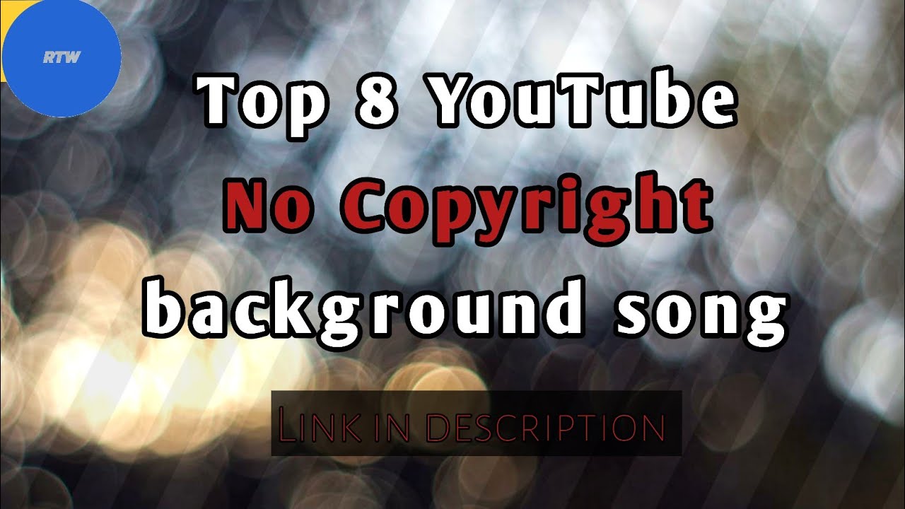 Top 8 YouTube Background song / popular On YouTube / No Copyright Songs / Part 1