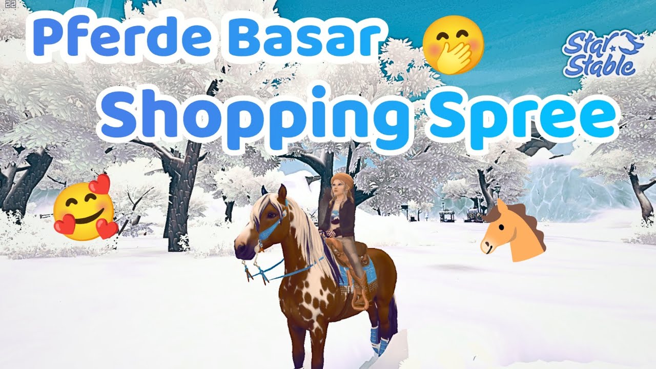Pferde Basar SHOPPING SPREE 🥰 / Star Stable Online