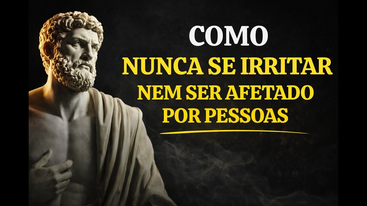 Sabedoria Estoica | Como Nunca Ficar Com Raiva