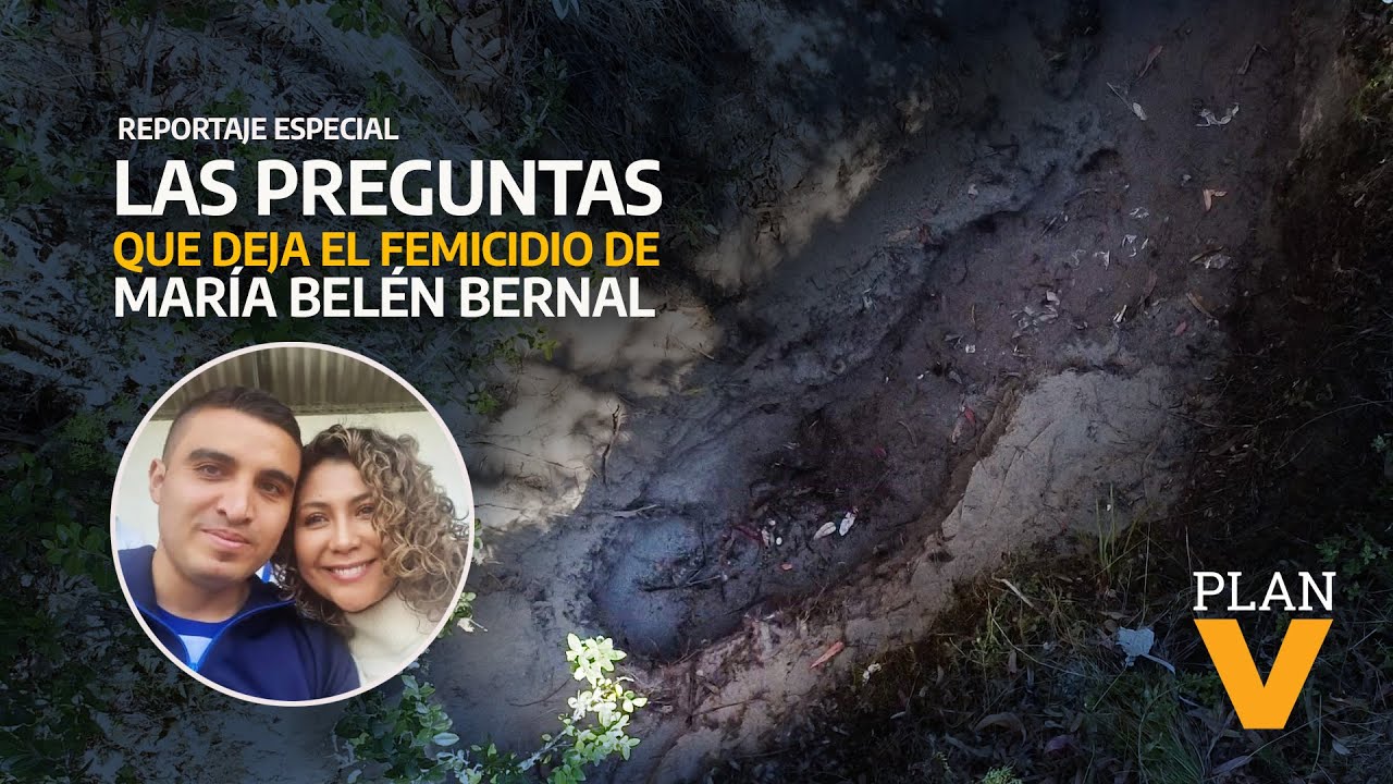 El femicidio de María Belén Bernal / Revista PlanV