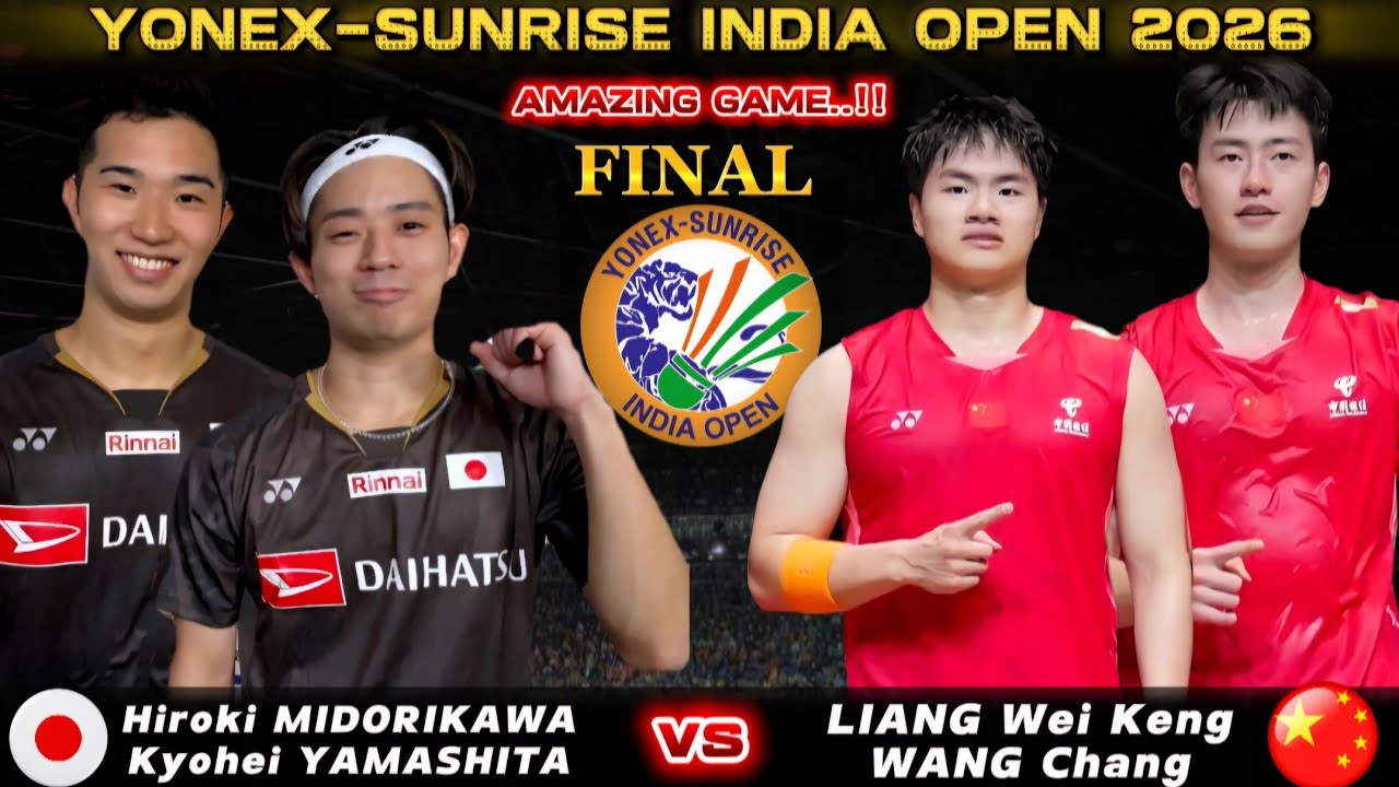 [FINAL] 緑川大輝/山下恭平 (日本) vs リャン・ウェイケン/ワン・チャン (中国) | インドオープン 2026 バドミントン