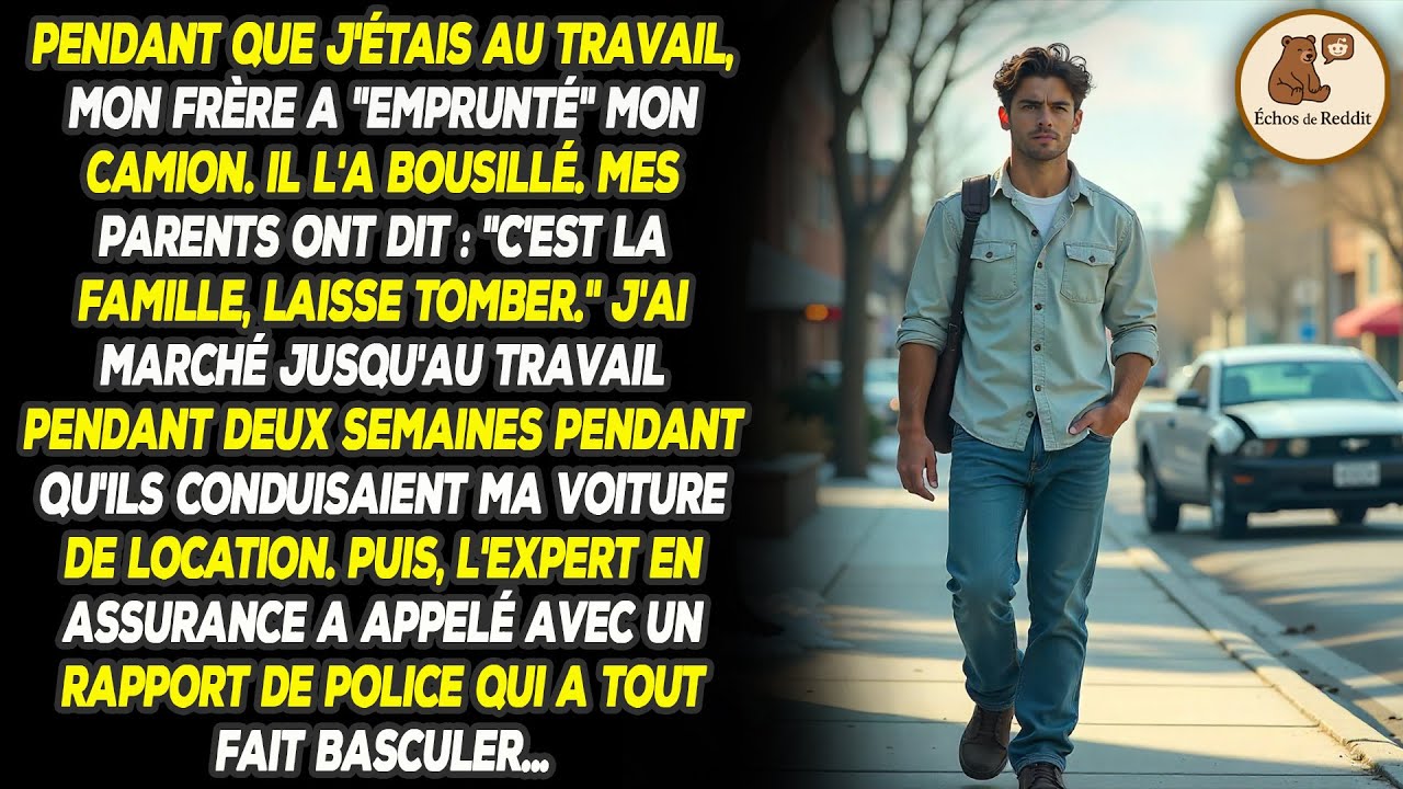Mon frère a bousillé mon camion. Ensuite, j'ai vu le rapport de police et mes parents ont dit...