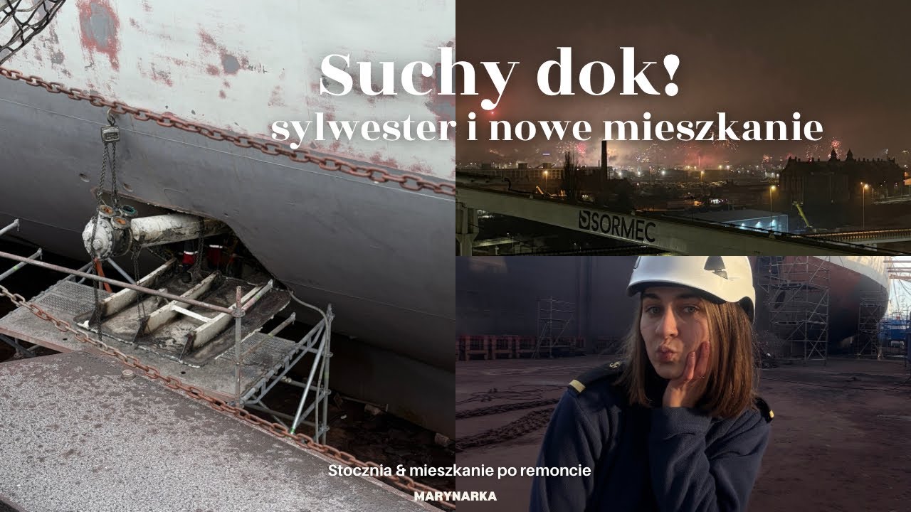 Stoimy w SUCHYM DOKU! Sylwester na statku i mieszkanie po remoncie!