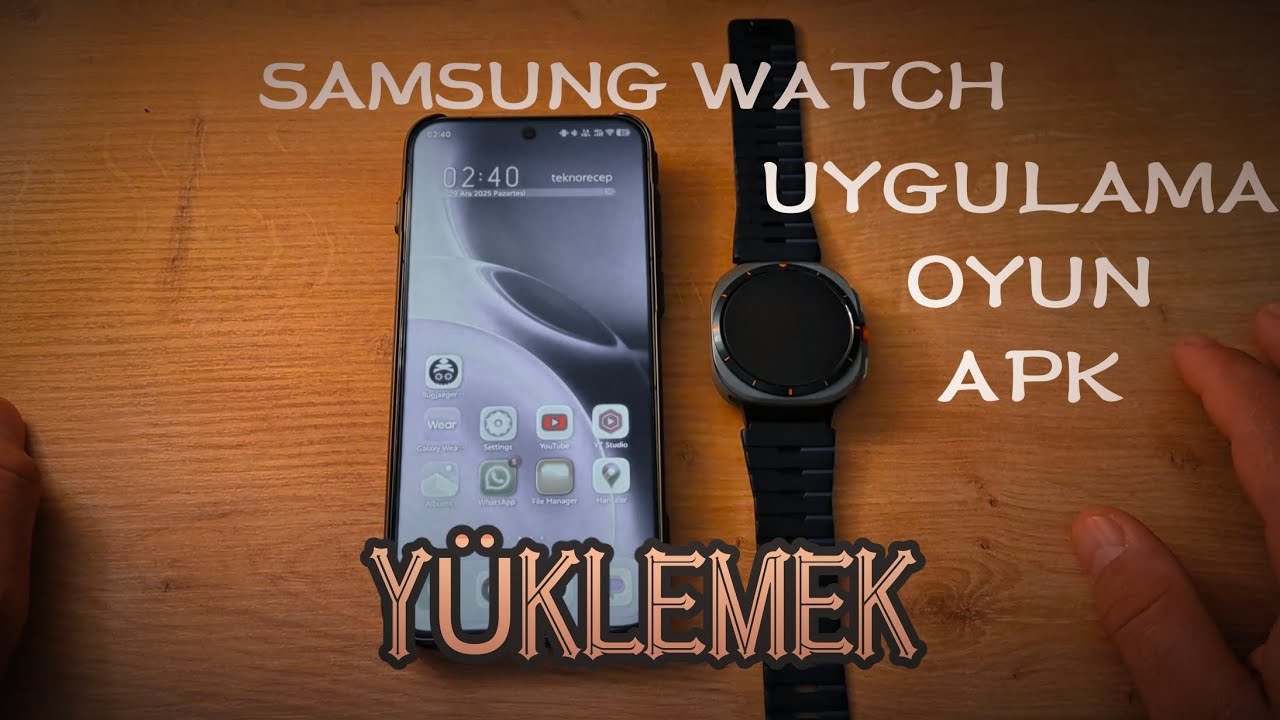 Samsung watch saatlere harici olarak uygulama oyun apk yükleme( güncel)