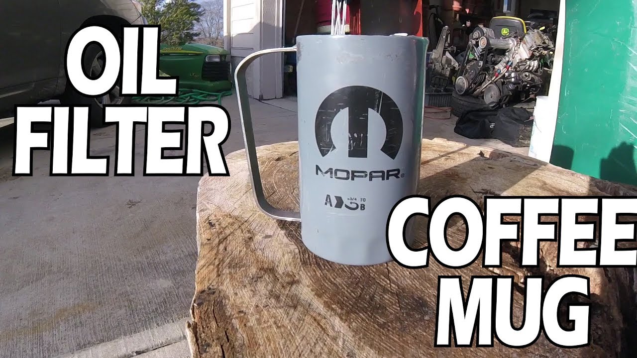 Making a Coffee Mug Out of an Oil Filter