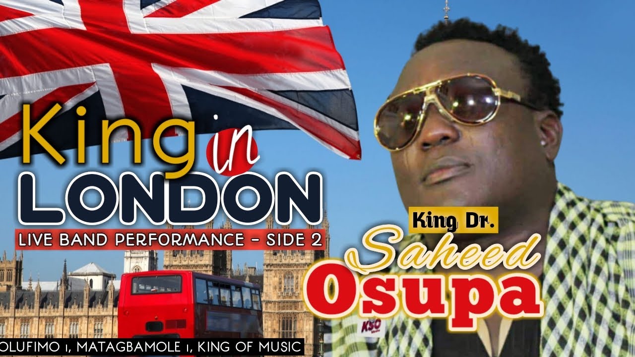 🔊 (Part 2) King In London (UK) 🇬🇧 - King Dr. Saheed Osupa