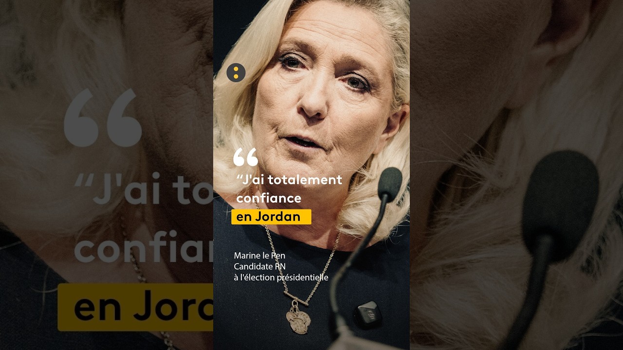 Marine le Pen : &ldquo;J'ai totalement confiance en Jordan&ldquo;