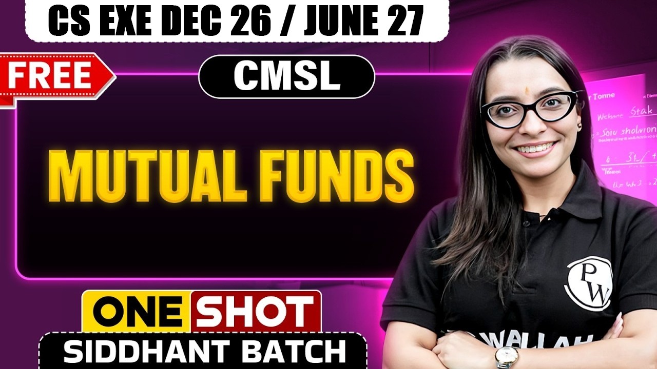 Mutual Funds | CMSL | One Shot | Siddhant Batch | CS Executive June 26 / Dec 26