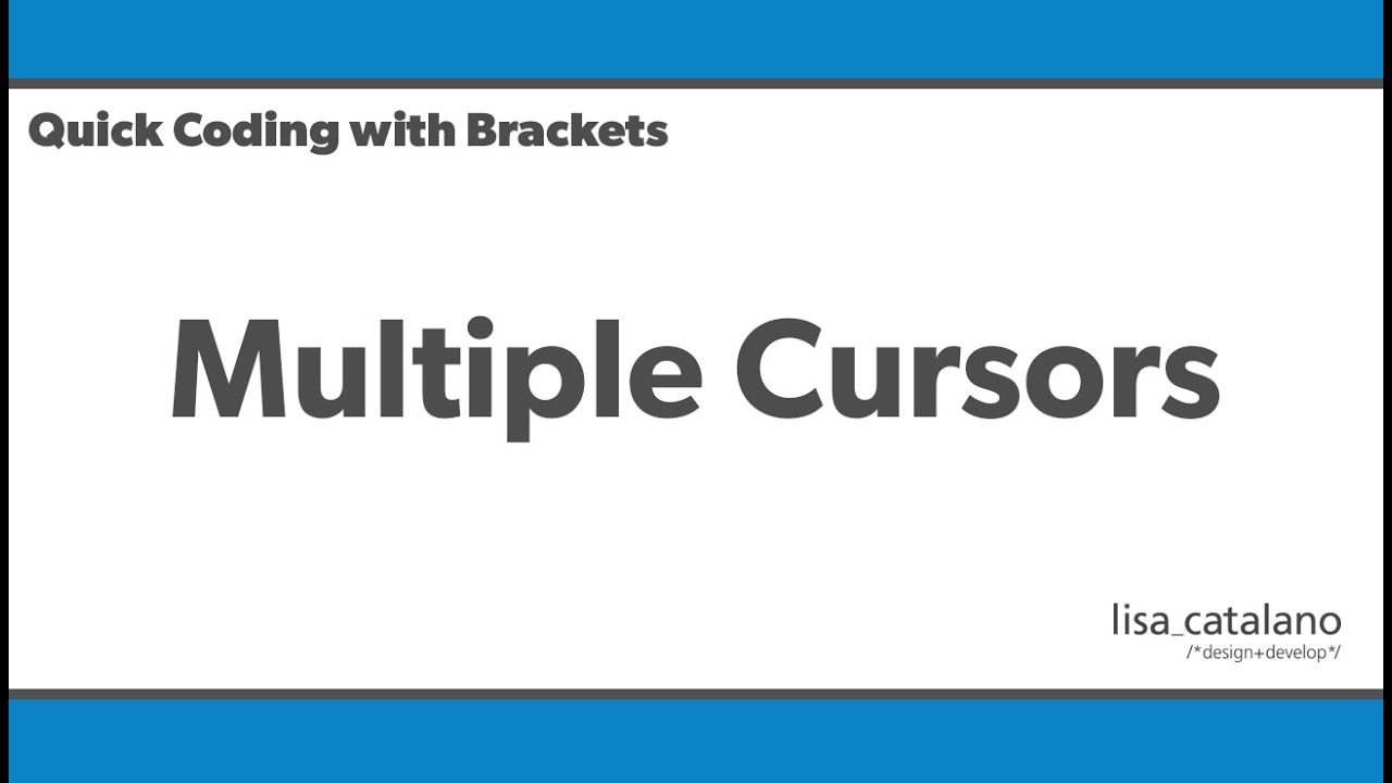 Quick Coding with Brackets - Multiple Cursors