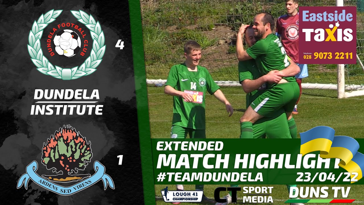 Match Highlights - Dundela Vs Institute -  23rd April 2022