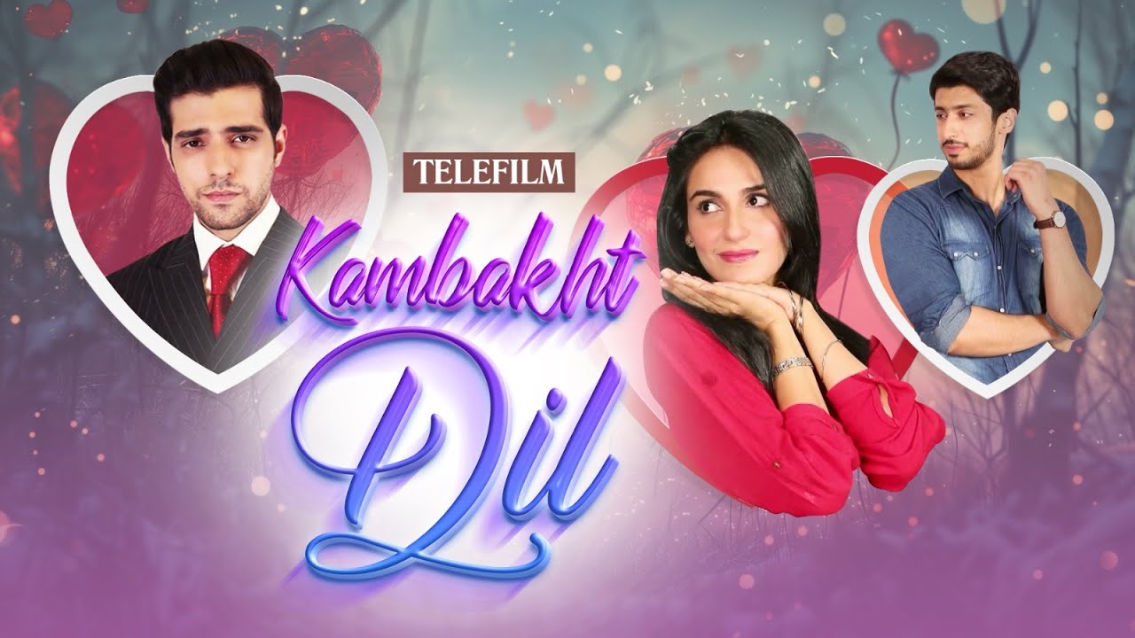 Kambakht Dil - Telefilm | Farhan Malli, Sehar Afzal & Furqan Khan - Express TV