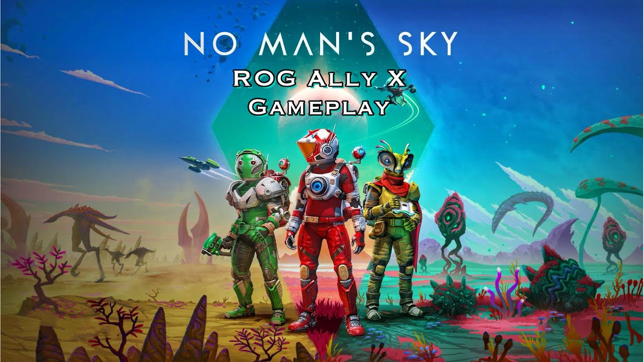 No Man's Sky - ROG Ally X Gameplay