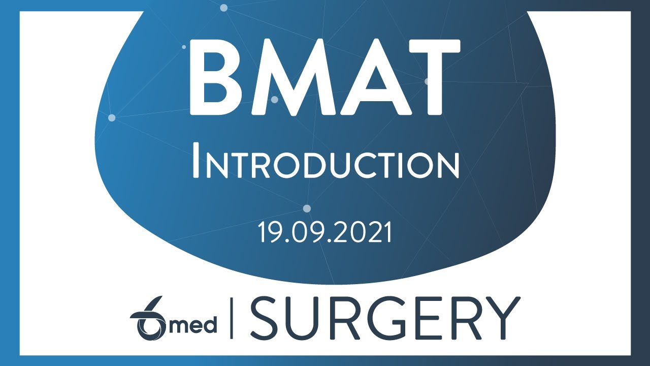 BMAT Introduction | 6med Surgery