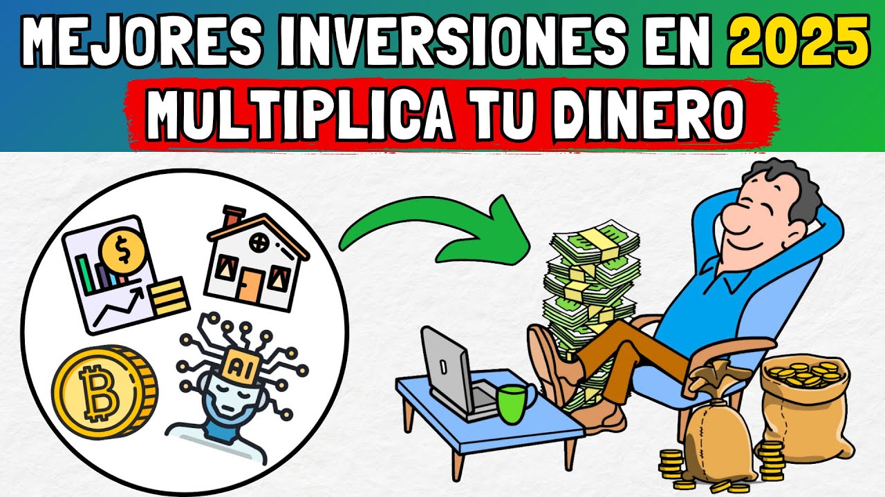 D&oacute;nde Invertir Tu Dinero en 2025 - Las Mejores Inversiones para 2025