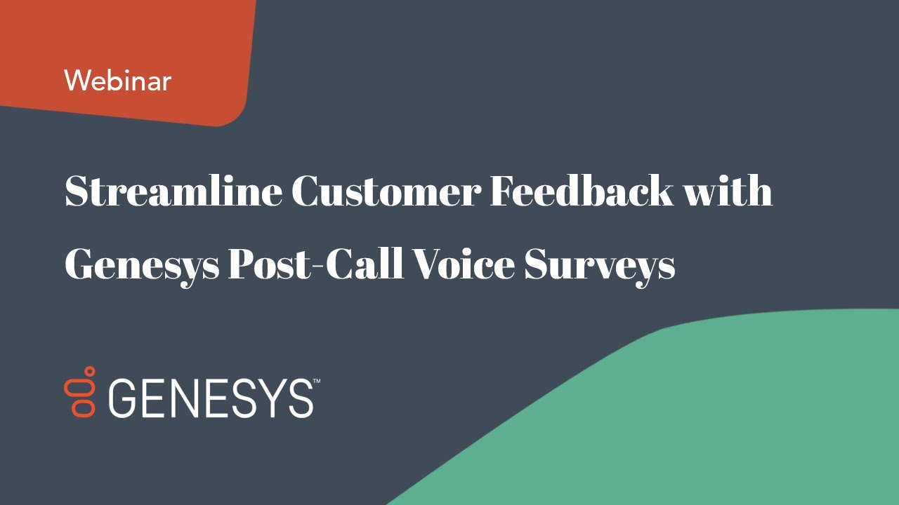 Streamline Customer Feedback with Genesys Post-Call Voice Surveys