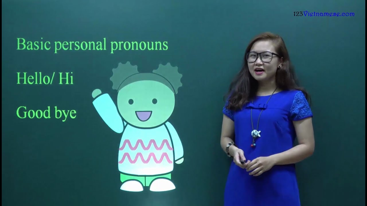 #4 Dạy tiếng Việt: Chào hỏi, tạm biệt và đại từ nhân xưng trong tiếng Việt | 123Vietnamese
