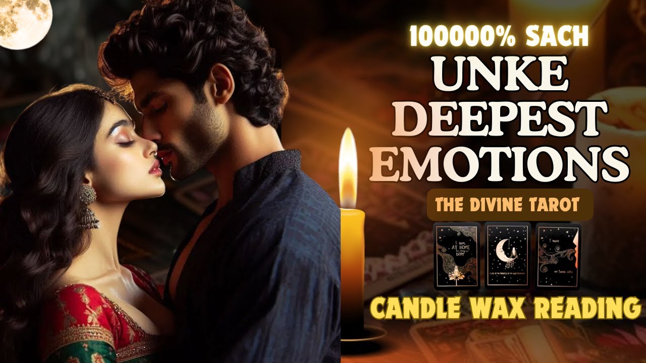 CANDLE WAX READING | UNKE DEEPEST EMOTIONS आपके लिए | UNKI CURRENT FEELINGS TODAY  | HINDI TAROT