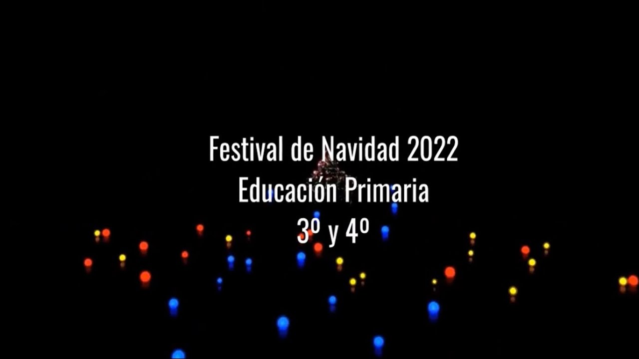 Festival de Navidad 2022 Ed. Primaria 3&ordm; y 4&ordm;