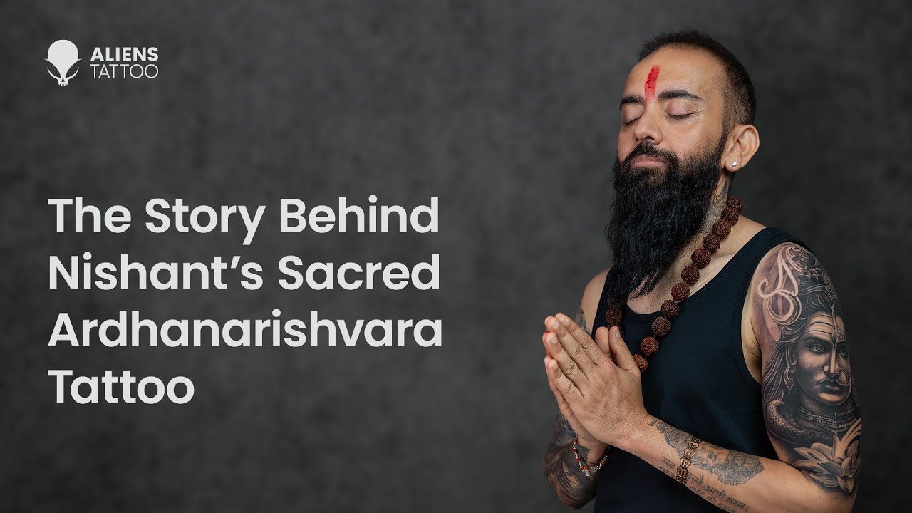 The Story Behind Nishant’s Sacred Ardhanarishvara Tattoo | Aliens Tattoo