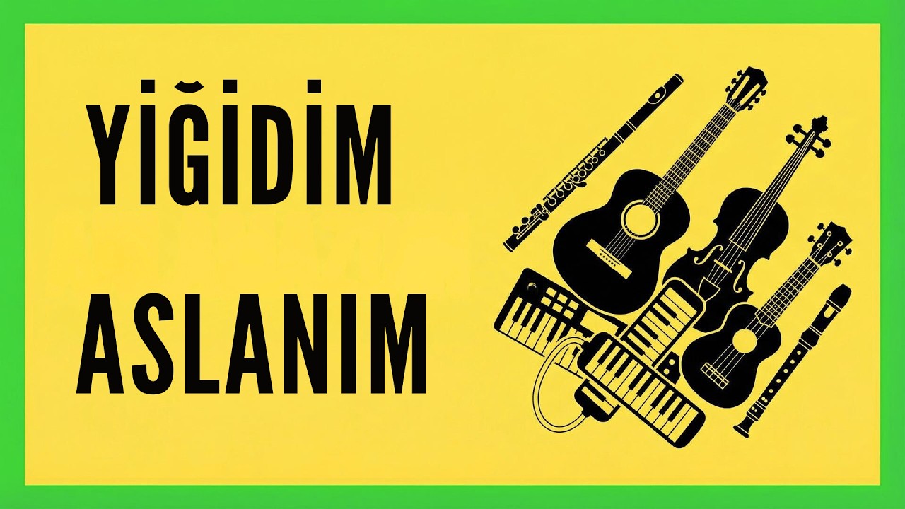 YİĞİDİM ASLANIM--Dm--:Obua,Flute,Guitar,Violin,Melodica,Keyboard,Recorder.
