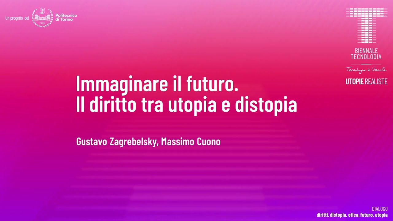 Immaginare il futuro. Il diritto tra utopia e distopia | Gustavo Zagrebelsky, Massimo Cuono