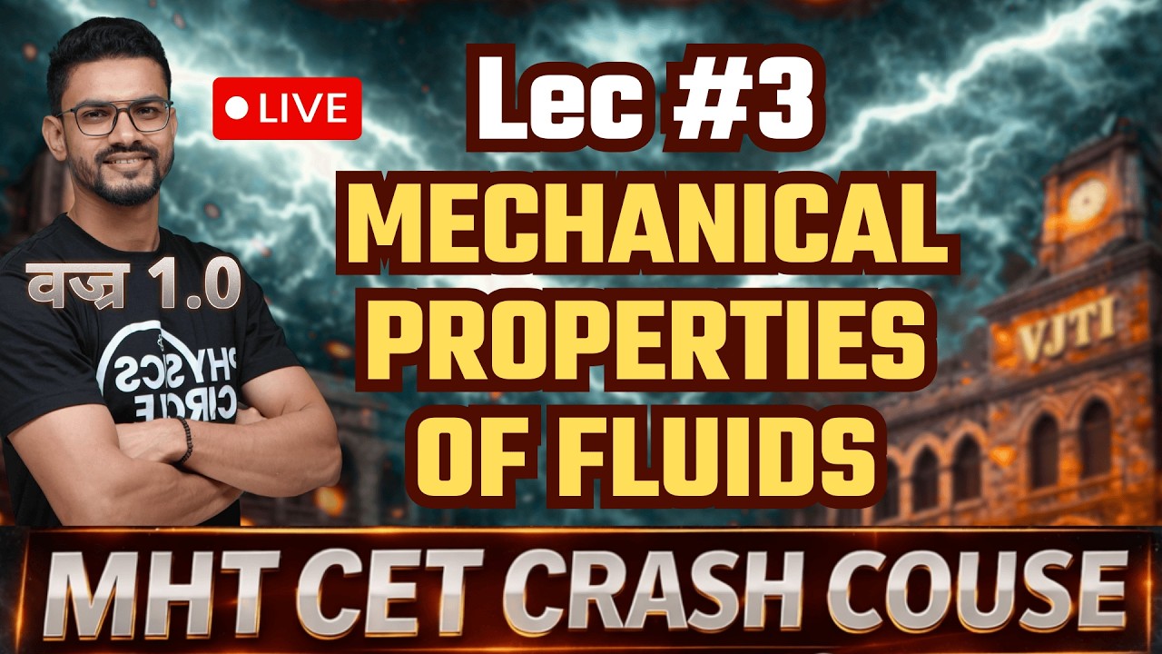Lecture #3 | Mechanical Properties of Fluids | Viscosity | वज्र 1.0 | MHT-CET 2026 Crash Course
