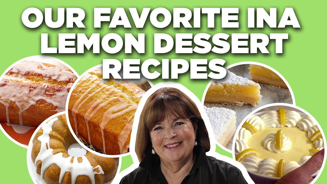 Our Favorite Ina Garten Lemon Dessert Recipe Videos | Barefoot Contessa | Food Network