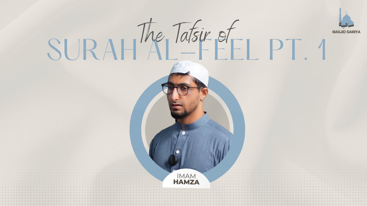 Tafsir Surah Al-Feel, Pt.1 | Imam Hamza