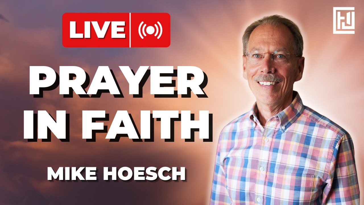 Prayer in Faith | Mike Hoesch