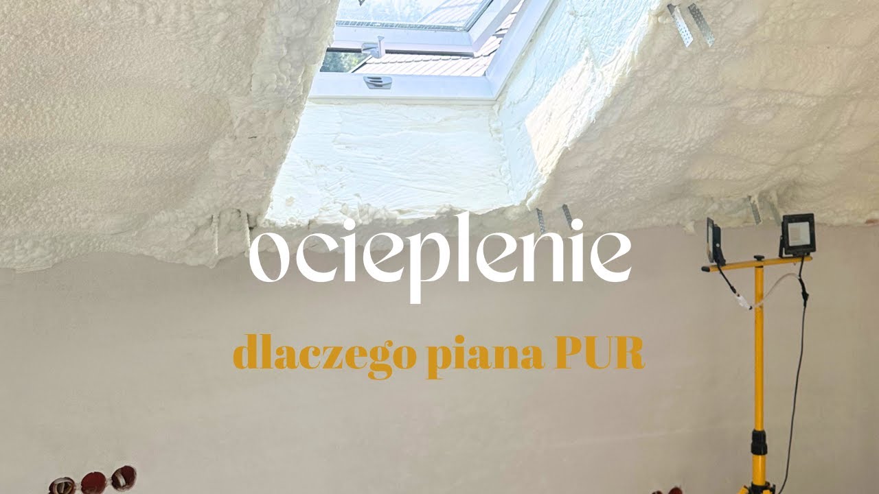 Ocieplenie pianą PUR – czy to był dobry wybór? Zalety i wady