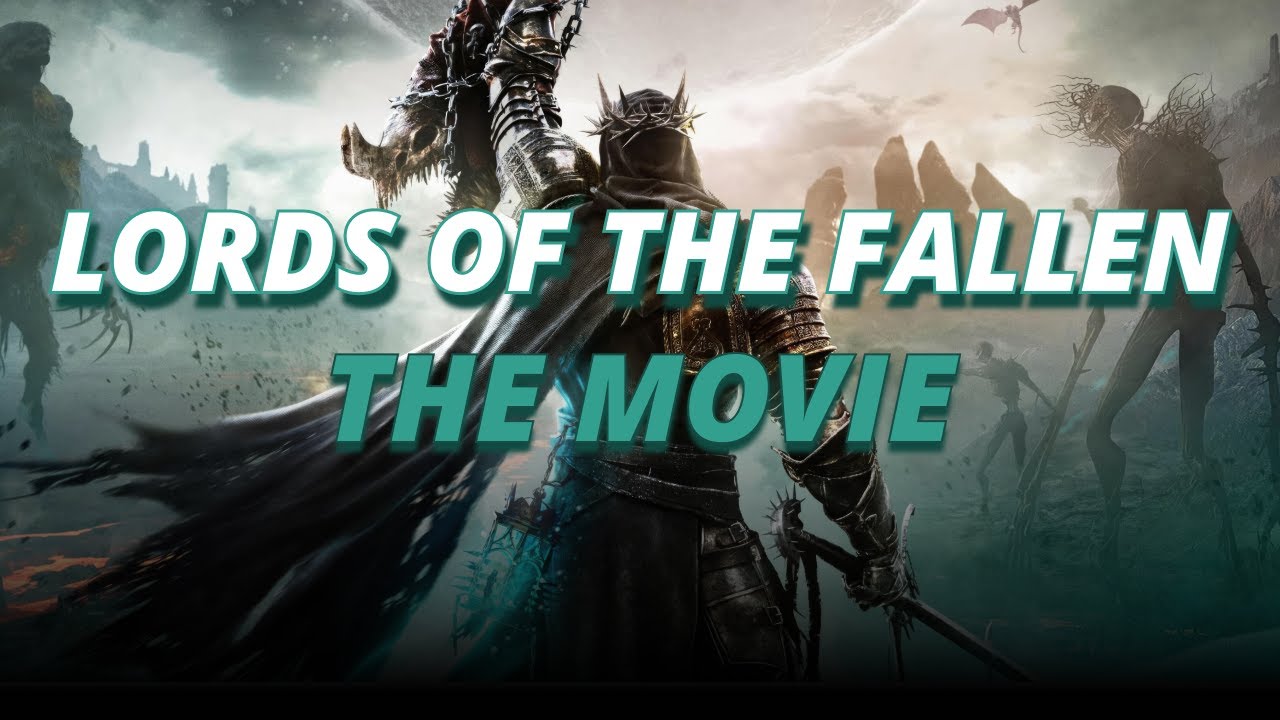 Lords of the Fallen (2023) | The Movie | All Cutscenes