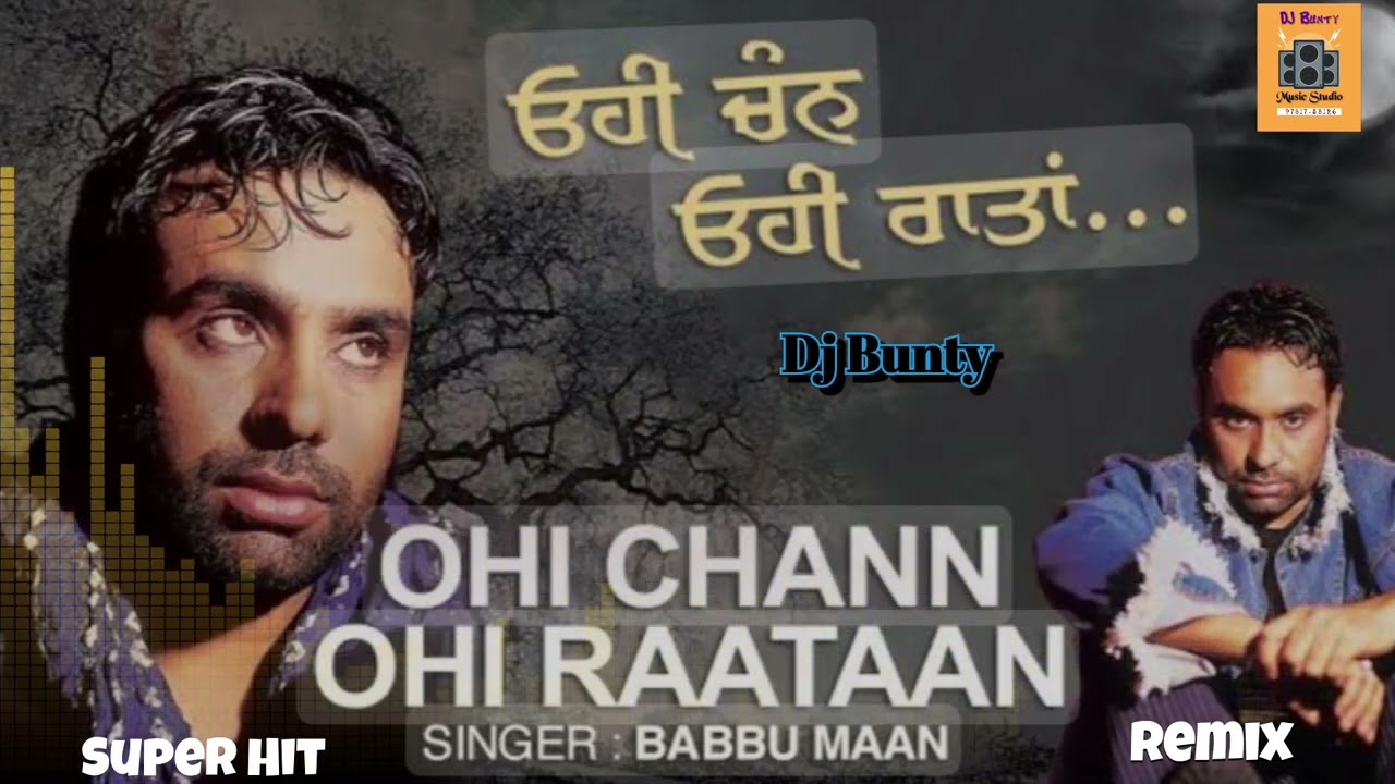 Ohi Chann Ohi Raataan l Remix l Babbu Maan l Dj Bunty
