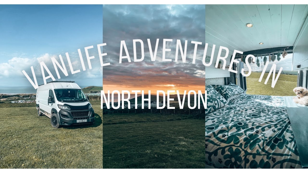 VANLIFE ADVENTUES IN STUNNING NORTH DEVON  | UK VANLIFE | SELF-CONVERTED PEUGEOT BOXER CAMPERVAN