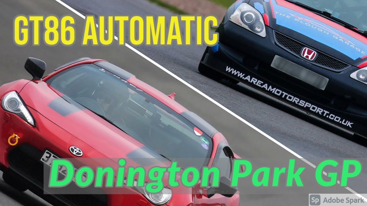 GT86 Automatic at Donington Park GP - Following a Civic Type-R (EP3) Race Car
